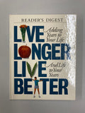 Live Longer Live Better by Reader's Digest (Used)